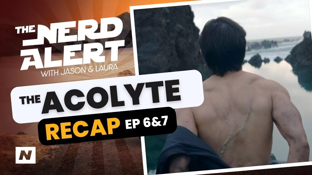 The Nerd Alert Podcast - The Acolyte Recap Show