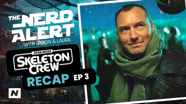 The Nerd Alert Podcast - Skeleton Crew Episode 3