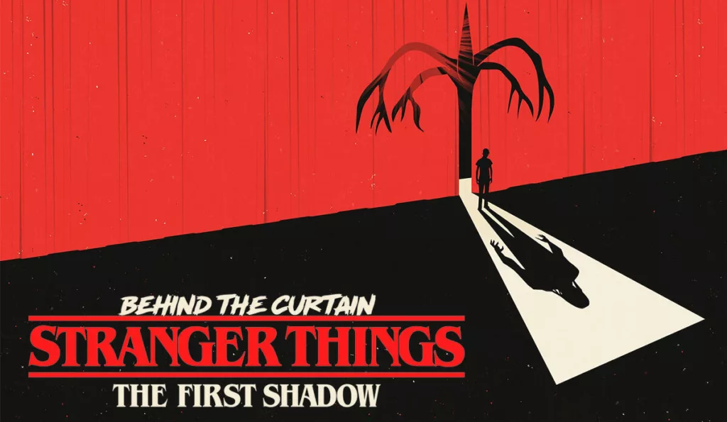 Behind the Curtain: Stranger Things: The First Shadow