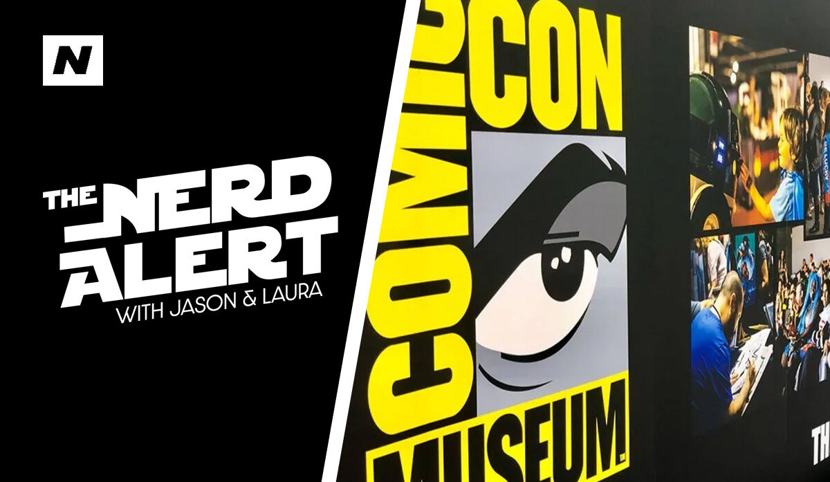 Comic-Con recap - The Nerd Alert Podcast with Jason & Laura