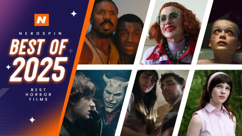 Nerdspin’s 10 Best Horror Films of 2025